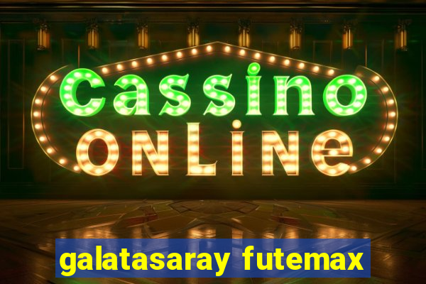 galatasaray futemax